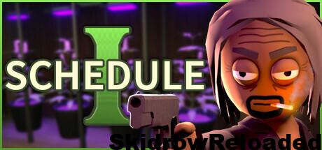 Schedule I Download For PC – Official Setup Guide